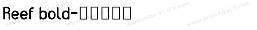 Reef bold字体转换